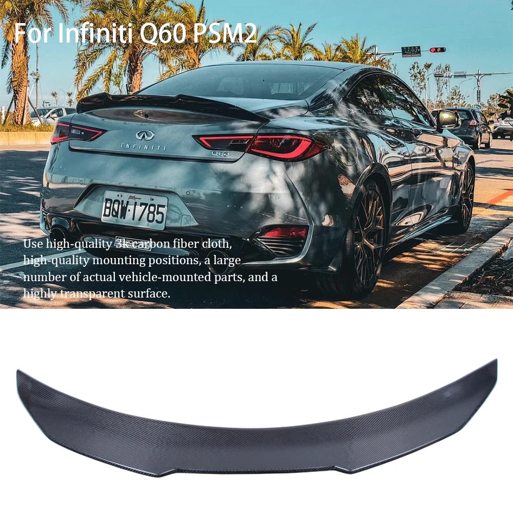 For Infiniti Q60 Q60S Coupe PSM2 Style Carbon fiber Rear Spoiler Trunk wing 2013-2023
For Infiniti Q60 Q60S Coupe PSM2 Style Carbon fiber Rear Spoiler Trunk wing 2013-2023