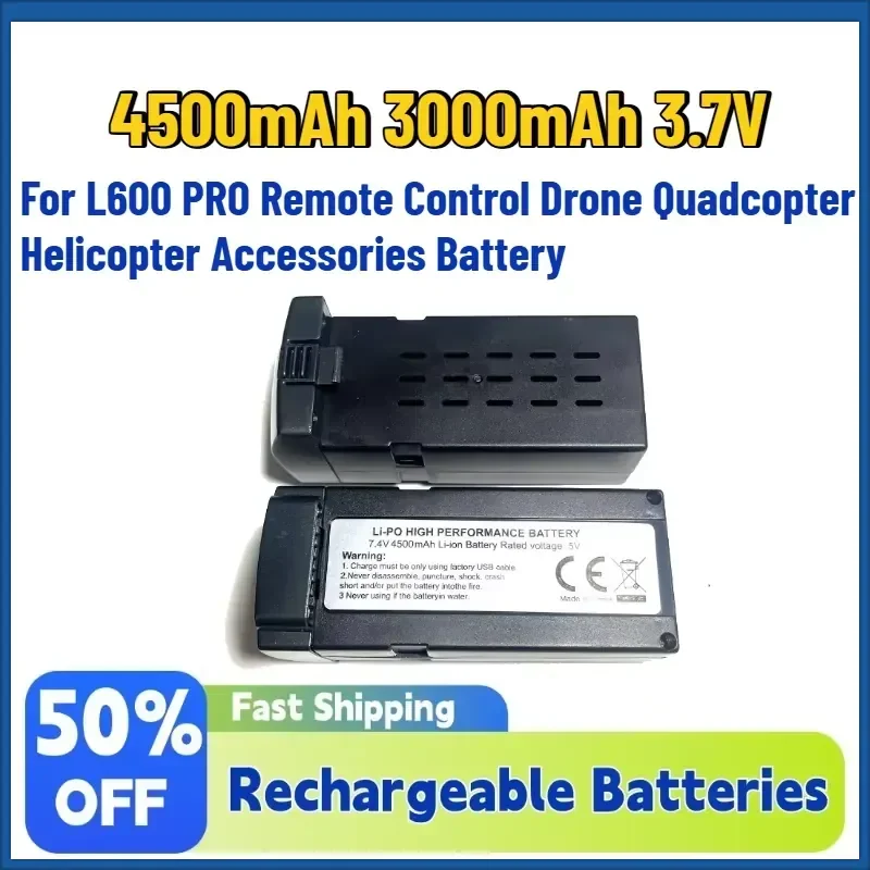 High-Capacity 4.5Ah-3.0Ah 3.7V Rechargeable Battery for L600 PRO Remote Control Drone Quadcopter Helicopter Accessories
High-Capacity 4.5Ah-3.0Ah 3.7V Rechargeable Battery for L600 PRO Remote Control Drone Quadcopter Helicopter Accessories
