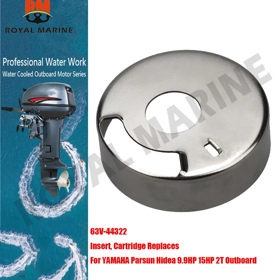 Insert, Cartridge Replaces 63V-44322 For YAMAHA Parsun Hidea 9.9HP 15HP 2 Stroke Outboard Engine Boat Motor parts 63V-44322-00
Insert, Cartridge Replaces 63V-44322 For YAMAHA Parsun Hidea 9.9HP 15HP 2 Stroke Outboard Engine Boat Motor parts 63V-44322-00