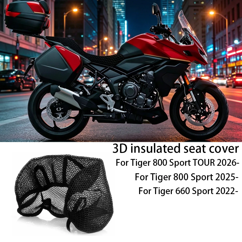 For TIGER 660/ 800/ TOUR SPORT NEW Motorcycle 3D Honeycomb Mesh Seat Cover For TIGER660/800/TOUR SPORT Motorcycle Accessories
For TIGER 660/ 800/ TOUR SPORT NEW Motorcycle 3D Honeycomb Mesh Seat Cover For TIGER660/800/TOUR SPORT Motorcycle Accessories