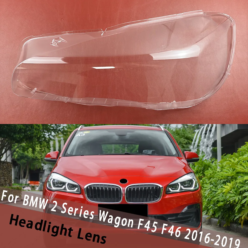 For BMW 2 Series Wagon F45 F46 216i 218i 220i 225i 2016-2019 Headlight Cover Transparent Lampshade Lamp Lens Headlamp Shell
For BMW 2 Series Wagon F45 F46 216i 218i 220i 225i 2016-2019 Headlight Cover Transparent Lampshade Lamp Lens Headlamp Shell