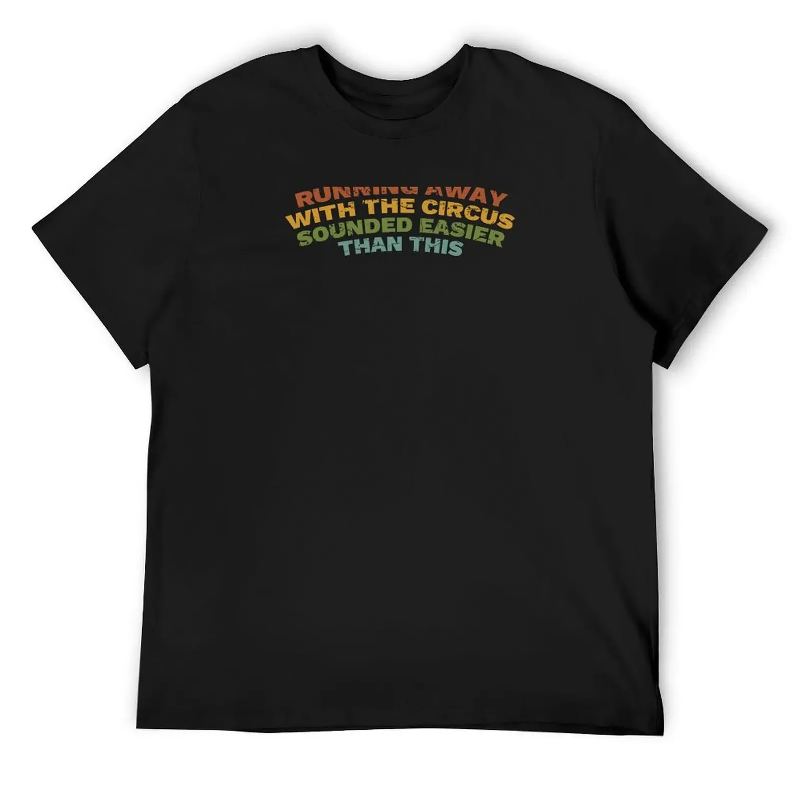 Running Away With The Circus Sounded Easier Than This T-Shirt custom shirt Louboutins mens graphic t-shirts anime
Running Away With The Circus Sounded Easier Than This T-Shirt custom shirt Louboutins mens graphic t-shirts anime