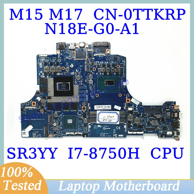 CN-0TTKRP 0TTKRP TTKRP For DELL M15 M17 With SR3YY I7-8750H CPU Mainboard N18E-G0-A1 Laptop Motherboard 100% Tested Working Well
CN-0TTKRP 0TTKRP TTKRP For DELL M15 M17 With SR3YY I7-8750H CPU Mainboard N18E-G0-A1 Laptop Motherboard 100% Tested Working Well