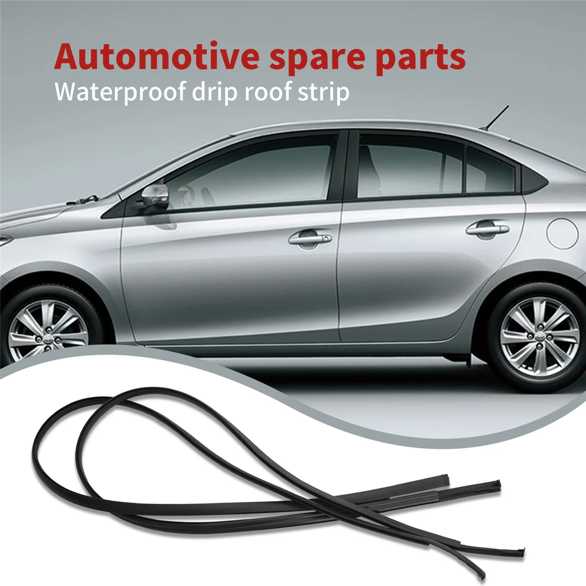 T61C_Roof Drip Finish Moulding for Toyota for Vios/Limo 07-13 (Asian) & Yaris Sedan AU 07-13 & Belta 06-12 JP
T61C_Roof Drip Finish Moulding for Toyota for Vios/Limo 07-13 (Asian) & Yaris Sedan AU 07-13 & Belta 06-12 JP