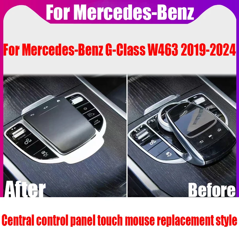 For Mercedes-Benz G-Class W463 2019-2024 central control panel touch mouse replacement style car interior modification parts
For Mercedes-Benz G-Class W463 2019-2024 central control panel touch mouse replacement style car interior modification parts