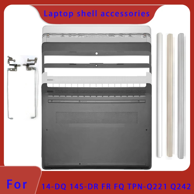 Suitable for 14-DQ 14-DR TPN-Q221 Q242 14S-DR FR FQ laptop LCD back cover, front panel, palm rest, bottom shell, hinge cover
Suitable for 14-DQ 14-DR TPN-Q221 Q242 14S-DR FR FQ laptop LCD back cover, front panel, palm rest, bottom shell, hinge cover