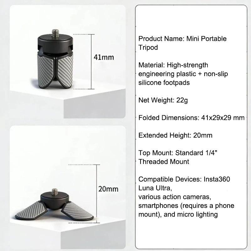 Mini Tripod for Insta360 Luna Ultra 22g Lightweight 1/4 Screw Non Slip Portable Stand
Mini Tripod for Insta360 Luna Ultra 22g Lightweight 1/4 Screw Non Slip Portable Stand