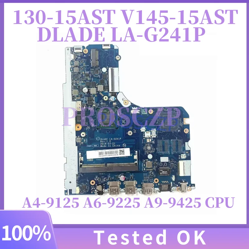 DLADE LA-G241P For Lenovo Ideapad 130-15AST V145-15AST Laptop Motherboard With AMD A4 A6-9225 A9-9425 CPU DDR4 100% New Original
DLADE LA-G241P For Lenovo Ideapad 130-15AST V145-15AST Laptop Motherboard With AMD A4 A6-9225 A9-9425 CPU DDR4 100% New Original