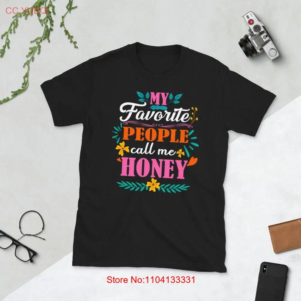 Honey T Shirt My Favorite People Call Me Grandma Mother's Day long or short sleeves
Honey T Shirt My Favorite People Call Me Grandma Mother's Day long or short sleeves