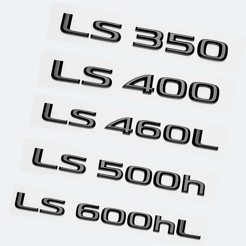 Glossy Black ABS Letters LS350 LS400 LS460 LS460L LS500 LS500h LS600hL Emblem For Lexus Car Trunk Logo Sticker Badge Accessories
Glossy Black ABS Letters LS350 LS400 LS460 LS460L LS500 LS500h LS600hL Emblem For Lexus Car Trunk Logo Sticker Badge Accessories