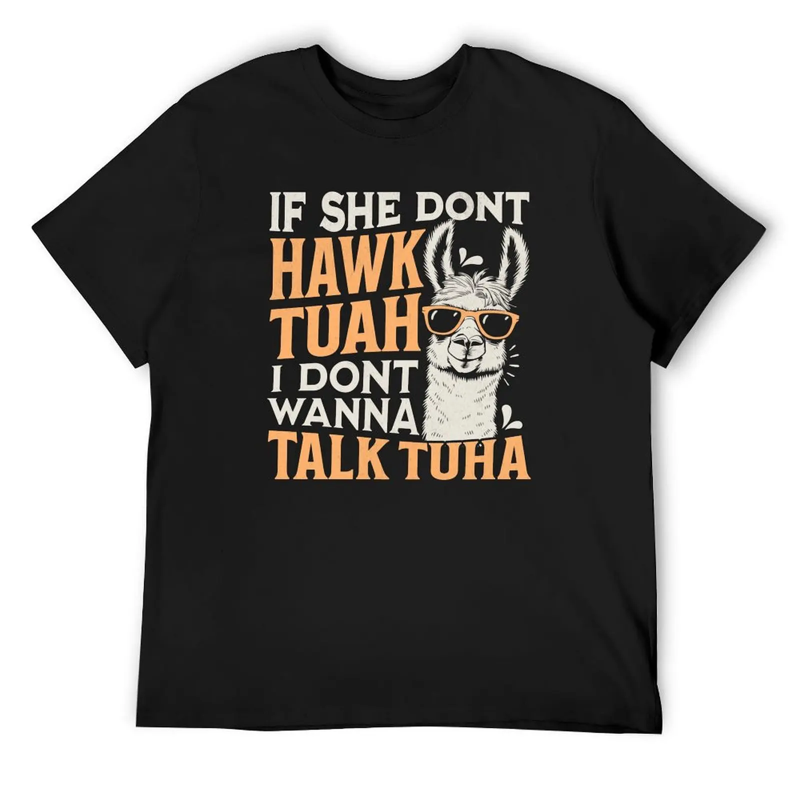 If She Dont Hawk Tuah T-Shirt street wear cute clothes rapper graphic tees plain t shirts men
If She Dont Hawk Tuah T-Shirt street wear cute clothes rapper graphic tees plain t shirts men