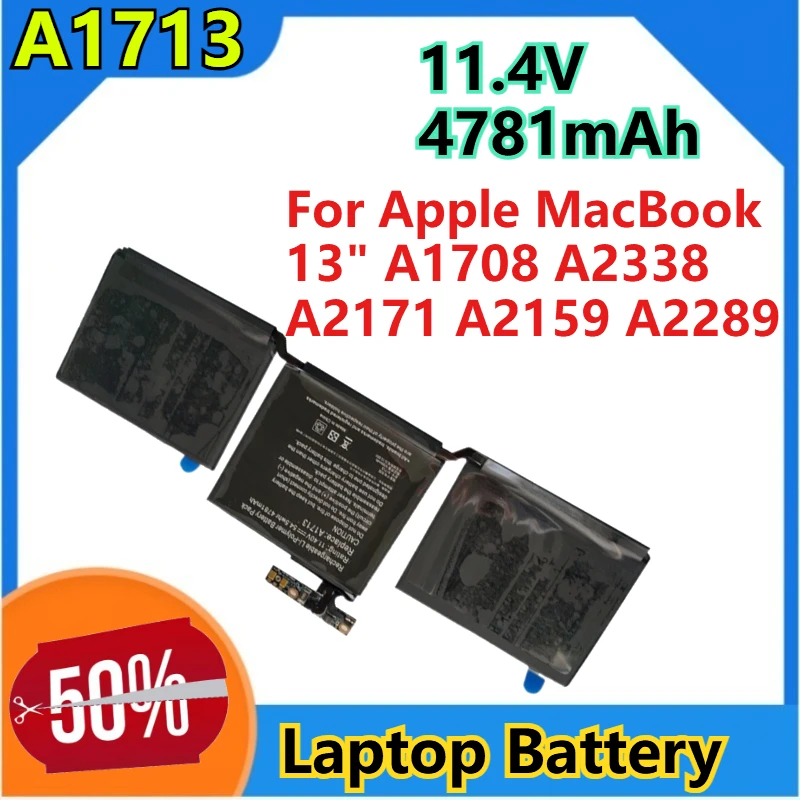 For Apple MacBook 13" A1708 A2159 A2289 A2338 A2171 High Quality 11.4V 4781mAh Replacement Laptop Battery A1713 
For Apple MacBook 13" A1708 A2159 A2289 A2338 A2171 High Quality 11.4V 4781mAh Replacement Laptop Battery A1713
