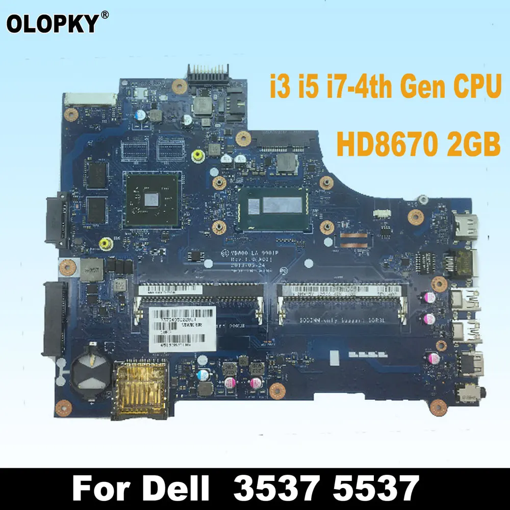 VBW00 LA-9981P Mainboard for Dell Inspiron 3537 5537 laptop motherboard with i3 i5 i7-4th Gen CPU HD8670 2GB GPU DDR3
VBW00 LA-9981P Mainboard for Dell Inspiron 3537 5537 laptop motherboard with i3 i5 i7-4th Gen CPU HD8670 2GB GPU DDR3