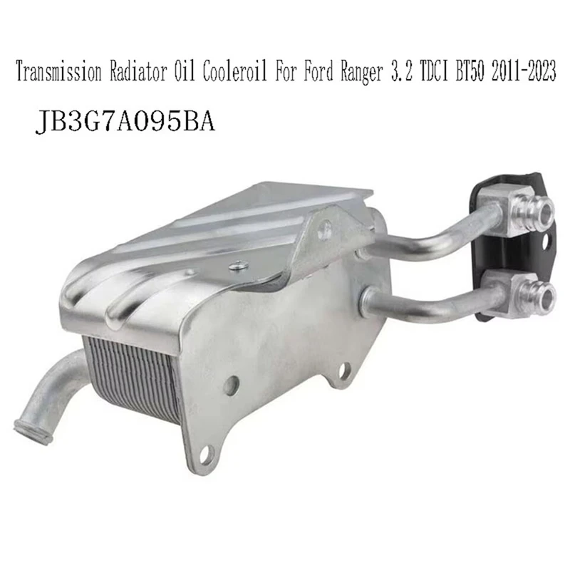 JB3G7A095BA масляный радиатор коробки передач для Ford Ranger 3,2 TDCI BT50 2011-2023
JB3G7A095BA масляный радиатор коробки передач для Ford Ranger 3,2 TDCI BT50 2011-2023