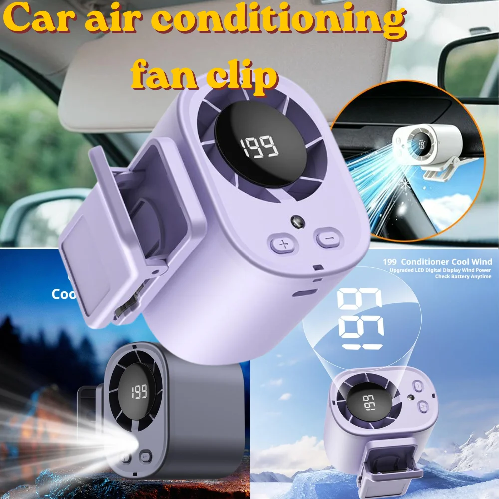 Car air conditioning fan clip with LED Display USB Rechargeable Clip 360 Rotation Small Clamp-type Fan for Car Camping
Car air conditioning fan clip with LED Display USB Rechargeable Clip 360 Rotation Small Clamp-type Fan for Car Camping