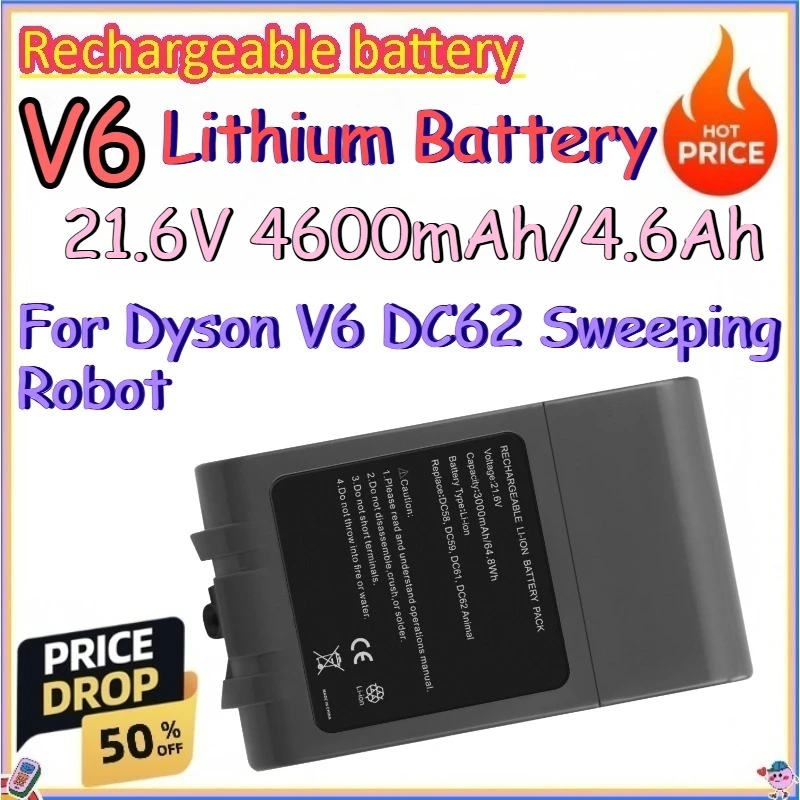 V6 21.6V 4600mAh/4.6Ah Lithium Battery for Dyson V6 DC62 Sweeping Robot Replace The Battery of The Rechargeable Vacuum Cleaner
V6 21.6V 4600mAh/4.6Ah Lithium Battery for Dyson V6 DC62 Sweeping Robot Replace The Battery of The Rechargeable Vacuum Cleaner