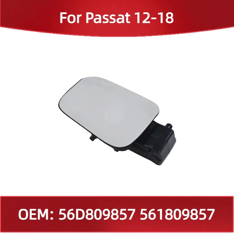 56D809857 561809857 For Passat 12-18 fuel filler door fuel tank lid
56D809857 561809857 For Passat 12-18 fuel filler door fuel tank lid