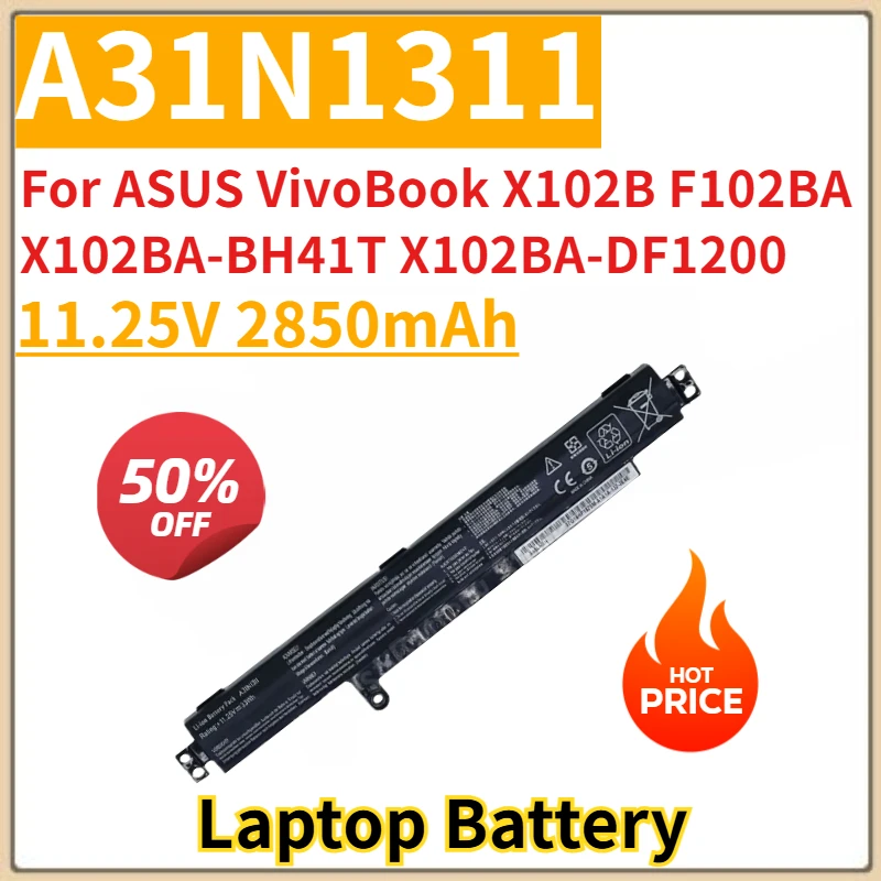 New Replacement Laptop Battery 11.25V 2850mAh A31N1311 for ASUS VivoBook X102B F102BA X102BA-BH41T X102BA-DF1200 X102BA-HA41002F
New Replacement Laptop Battery 11.25V 2850mAh A31N1311 for ASUS VivoBook X102B F102BA X102BA-BH41T X102BA-DF1200 X102BA-HA41002F