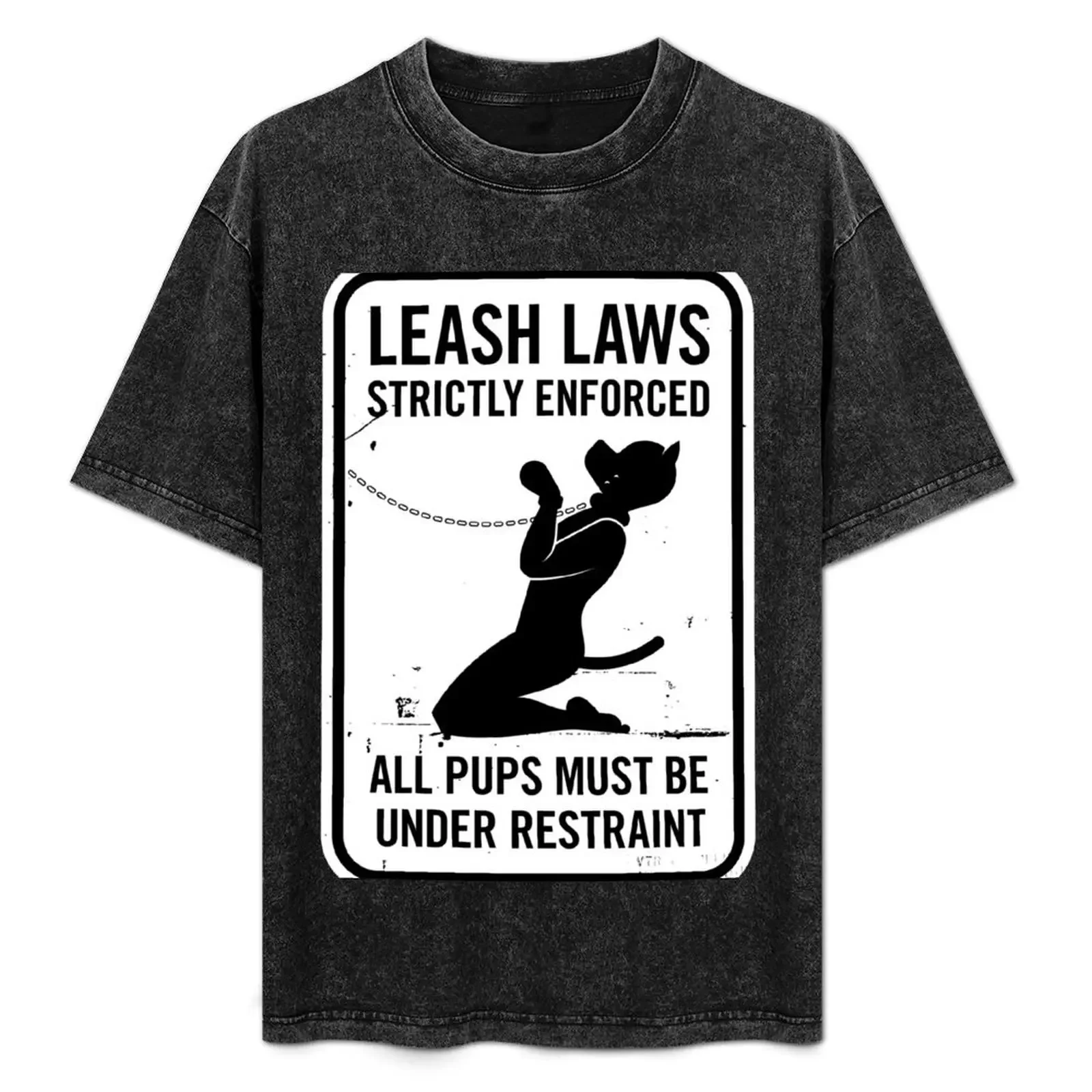 Leash Laws Strictly Enforced - pup version T-Shirt summer tops croswit shirt man summer shirt mens plain t shirts
Leash Laws Strictly Enforced - pup version T-Shirt summer tops croswit shirt man summer shirt mens plain t shirts