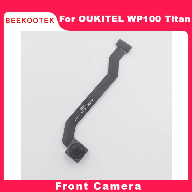 New Original OUKITEL WP100 Titan Front Camera Cell Phone Camera Module For OUKITEL WP100 Titan Smart Phone
New Original OUKITEL WP100 Titan Front Camera Cell Phone Camera Module For OUKITEL WP100 Titan Smart Phone