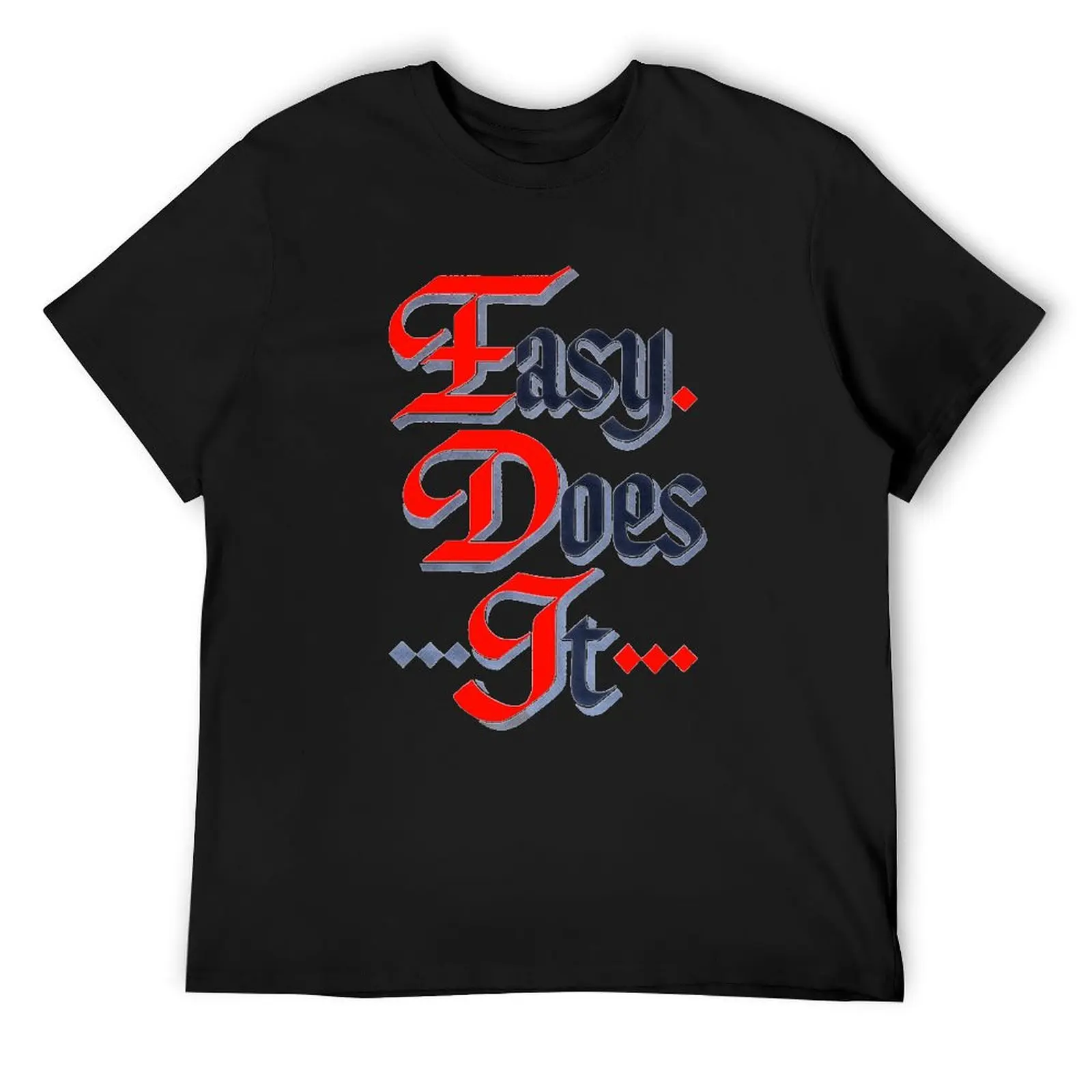 Easy Does It - AA Slogan T-Shirt graphic t shirts Blouse plus size tops shirts men graphic
Easy Does It - AA Slogan T-Shirt graphic t shirts Blouse plus size tops shirts men graphic