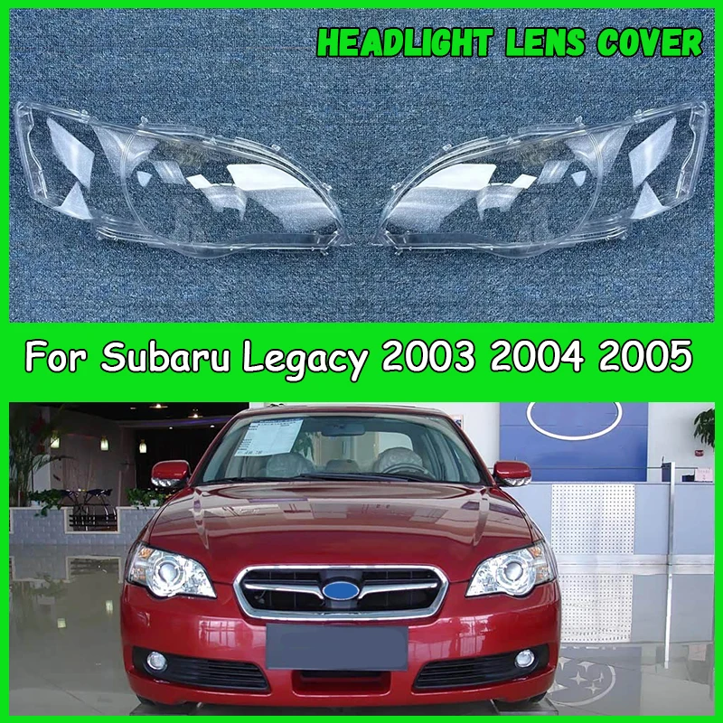 For Subaru Legacy 2003 2004 2005 Car headlight cover cap Headlamp Shade Head Lamp headlight lamp cover automobil parts accessori
For Subaru Legacy 2003 2004 2005 Car headlight cover cap Headlamp Shade Head Lamp headlight lamp cover automobil parts accessori