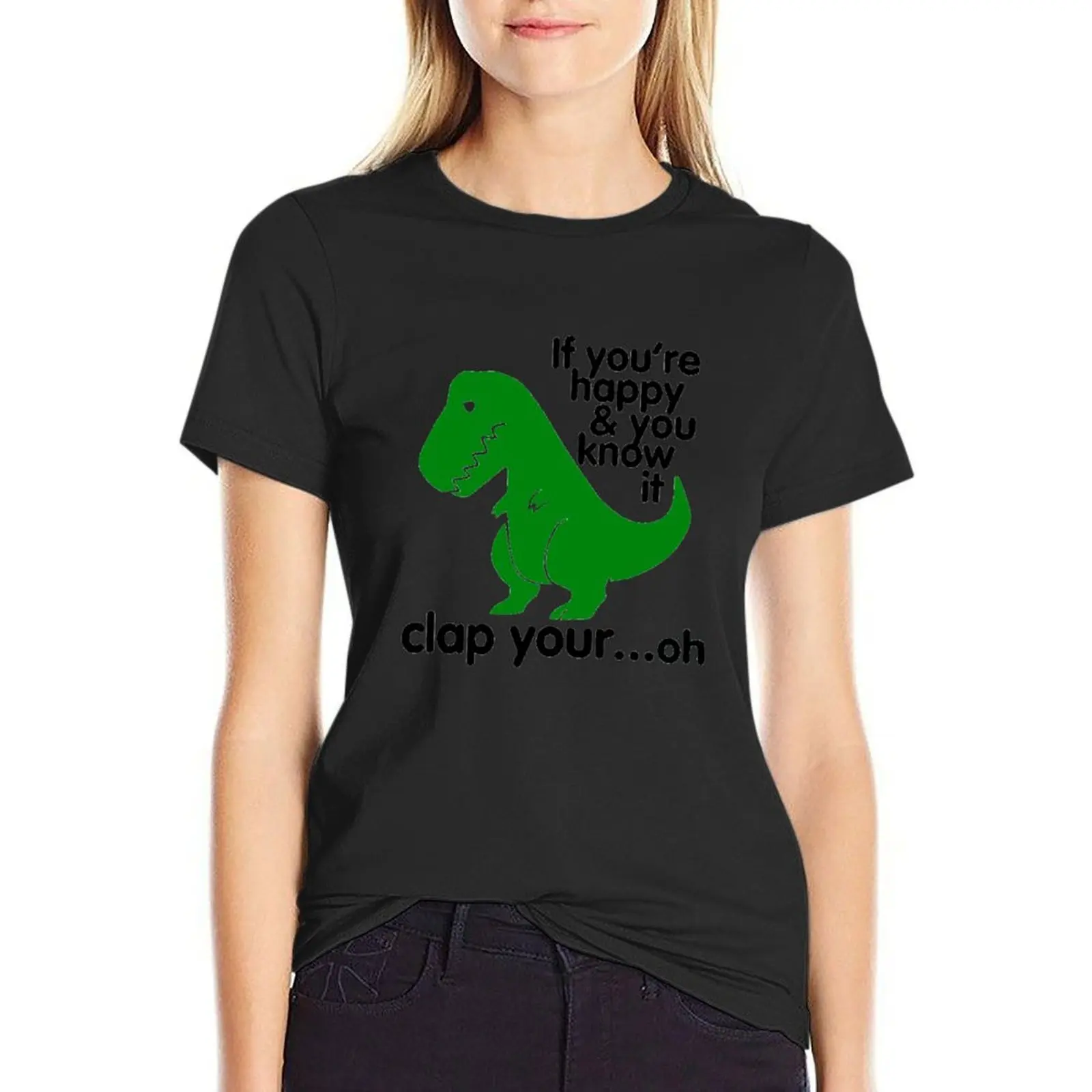 IF YOU'RE HAPPY AND YOU KNOW IT T-Shirt cute tops female Female clothing black t shirts for Women
IF YOU'RE HAPPY AND YOU KNOW IT T-Shirt cute tops female Female clothing black t shirts for Women