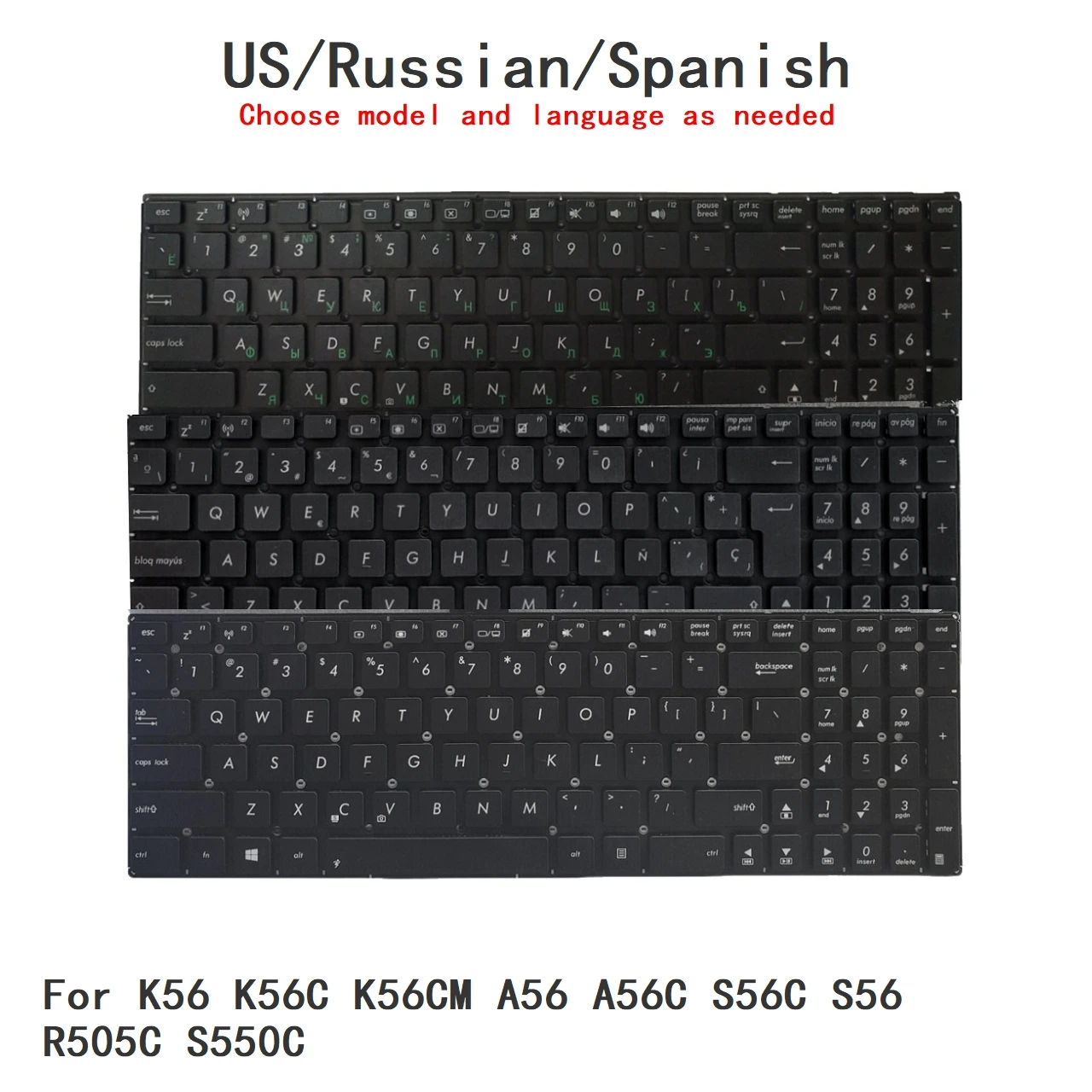 New US Russian Spanish Language Keyboard For ASUS K56 K56C K56CM A56 A56C S56C S56 R505C S550C Notebook PC Replacement Keyboard
New US Russian Spanish Language Keyboard For ASUS K56 K56C K56CM A56 A56C S56C S56 R505C S550C Notebook PC Replacement Keyboard