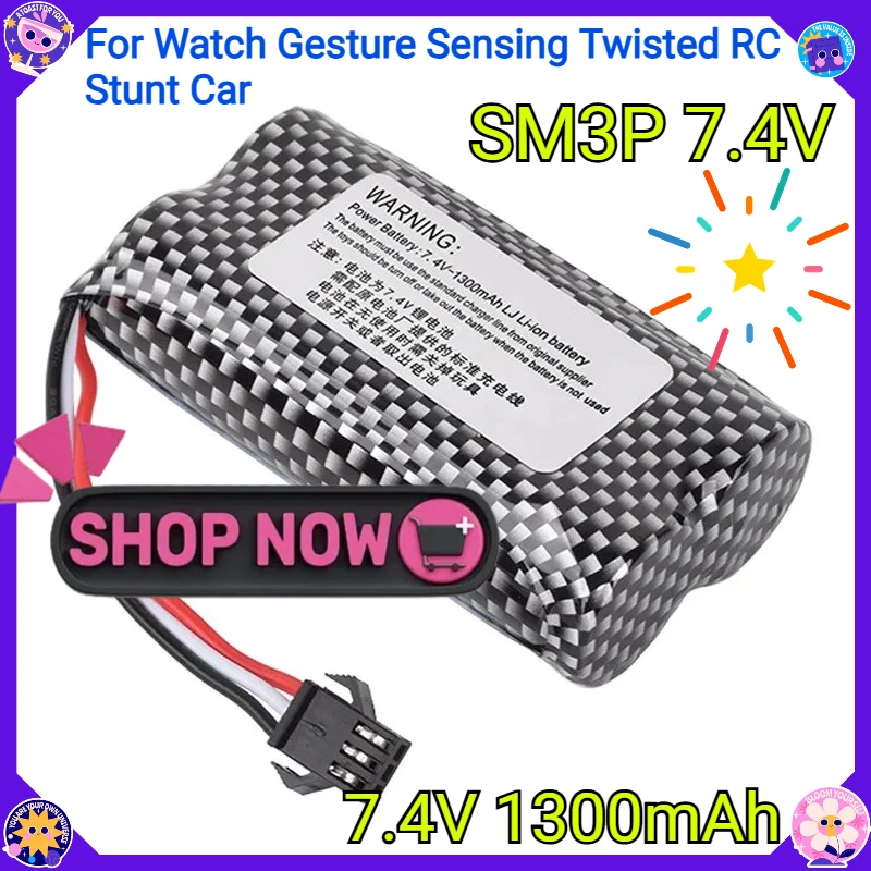 SM3P 7.4V For Watch Gesture Sensing Twisted RC Stunt Car SM3P 7.4V 1300mAh Battery Remote Control Car Battery MN128 MN78 LC79
SM3P 7.4V For Watch Gesture Sensing Twisted RC Stunt Car SM3P 7.4V 1300mAh Battery Remote Control Car Battery MN128 MN78 LC79