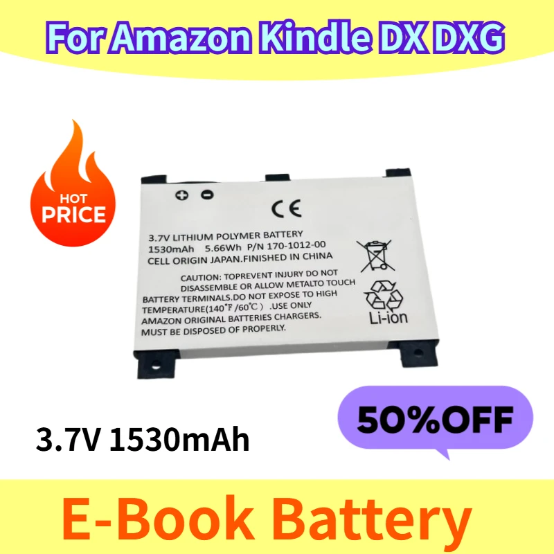 3.7V 1530mAh E-Book Battery for Amazon Kindle DX DXG
3.7V 1530mAh E-Book Battery for Amazon Kindle DX DXG