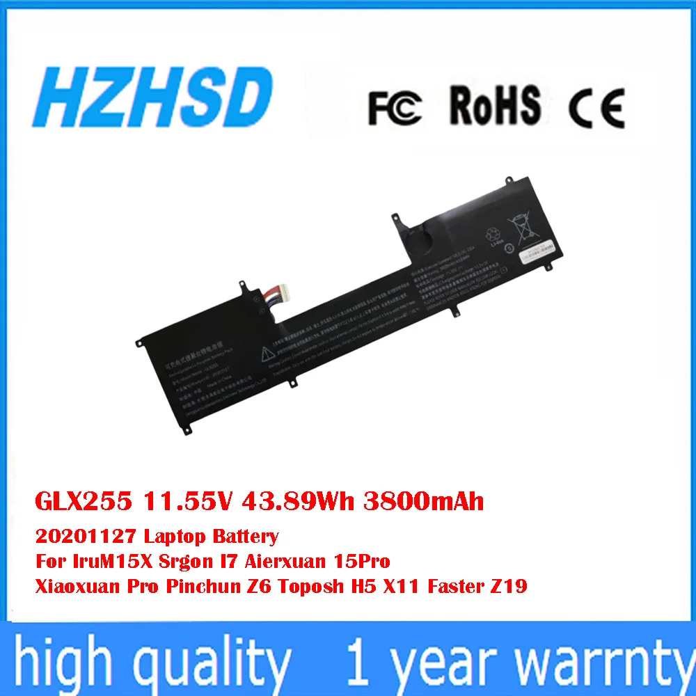 GLX255 11.55V 43.89Wh 3800mAh 20201127 Laptop Battery For IruM15X Srgon I7 Aierxuan 15Pro Xiaoxuan Pro Pinchun Z6 Toposh H5 X11
GLX255 11.55V 43.89Wh 3800mAh 20201127 Laptop Battery For IruM15X Srgon I7 Aierxuan 15Pro Xiaoxuan Pro Pinchun Z6 Toposh H5 X11