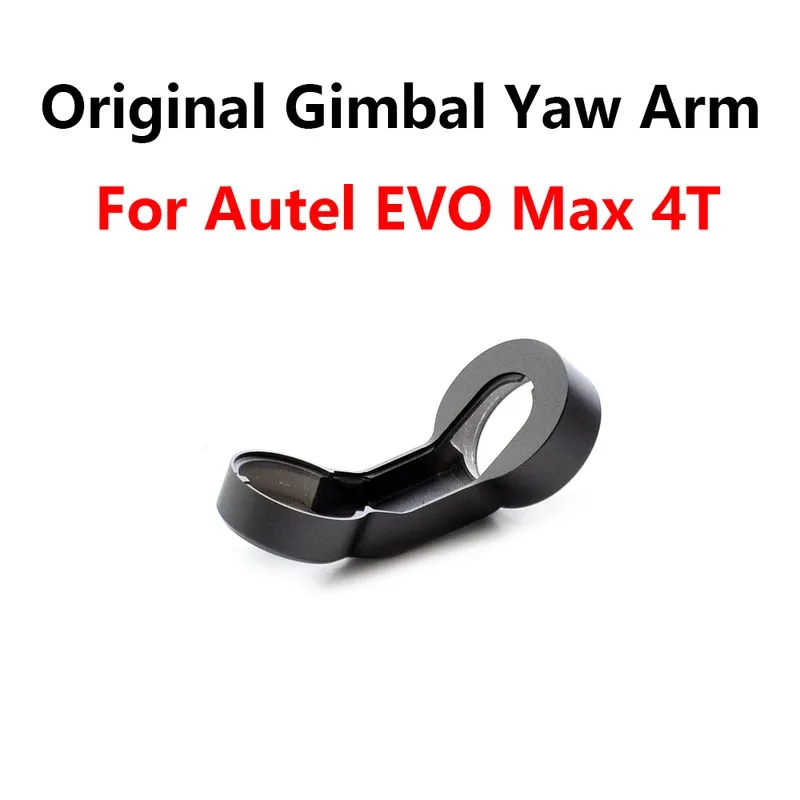 Gimbal Yaw Arm For Autel EVO Max 4T/4T V2/4N/4N V2/4T XE/4T Pro Gimbal Y Bracket Without Motor Replacement Repair Parts
Gimbal Yaw Arm For Autel EVO Max 4T/4T V2/4N/4N V2/4T XE/4T Pro Gimbal Y Bracket Without Motor Replacement Repair Parts