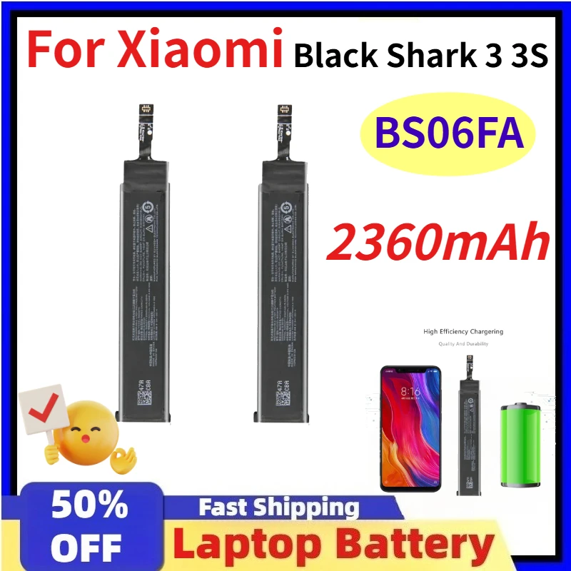 2360mAh BS06FA Mobile Phone Batteries for Xiaomi Black Shark 3 3S High Capacity Rechargeable Li-ion Battery
2360mAh BS06FA Mobile Phone Batteries for Xiaomi Black Shark 3 3S High Capacity Rechargeable Li-ion Battery