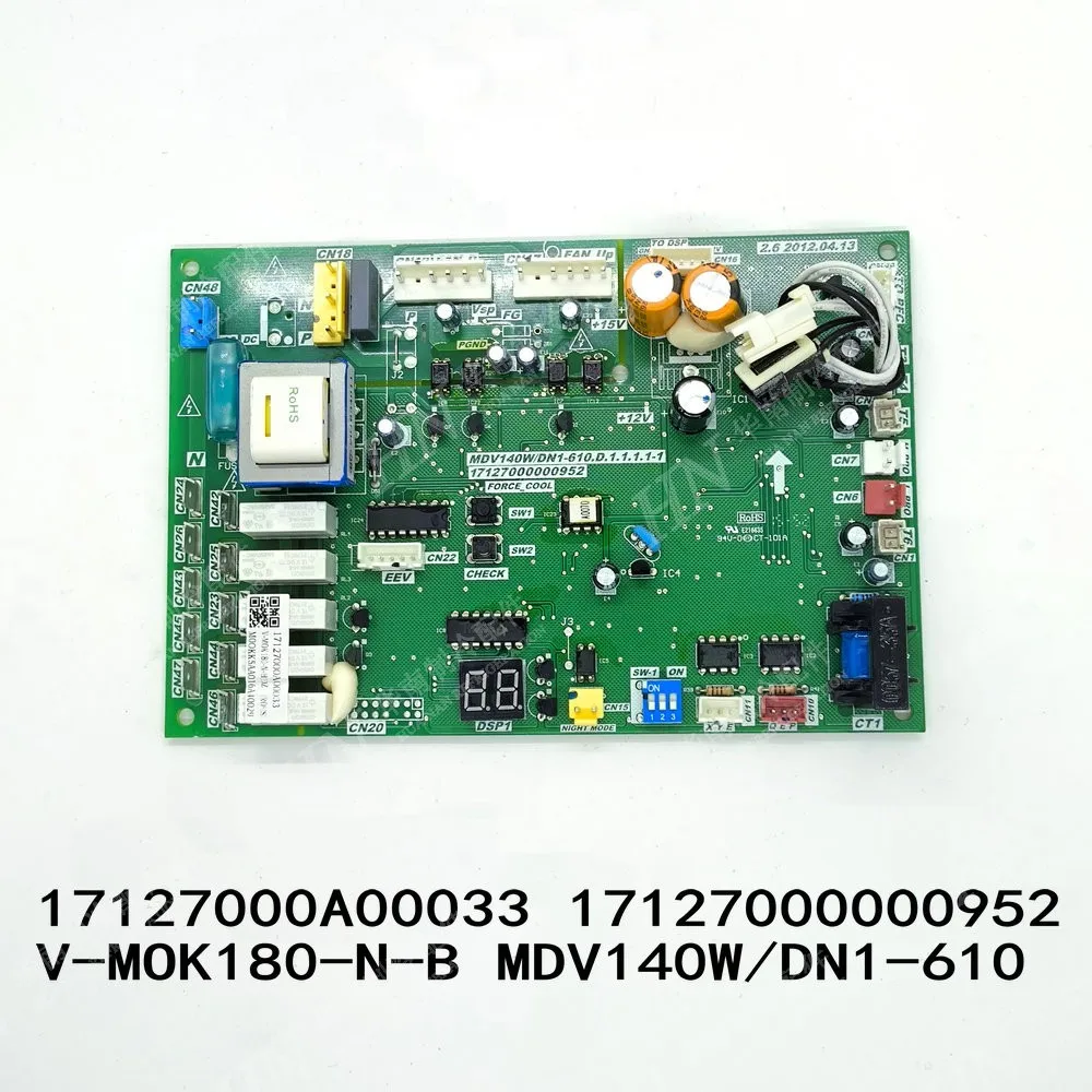 New air conditioning motherboard 17127000A00033 17127000000952 V-MOK180-N-B MDV140W/DN1-610
New air conditioning motherboard 17127000A00033 17127000000952 V-MOK180-N-B MDV140W/DN1-610