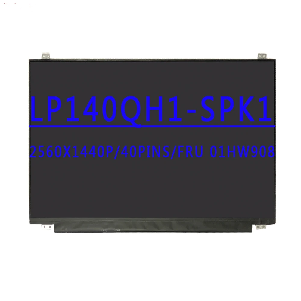 FRU 01HW908 LP140QH1 SPK1 LP140QH1-SPK1 14.0 inch 2560X1440 IPS QHD 40pins EDP 72%NTSC 60HZ LCD Screen
FRU 01HW908 LP140QH1 SPK1 LP140QH1-SPK1 14.0 inch 2560X1440 IPS QHD 40pins EDP 72%NTSC 60HZ LCD Screen