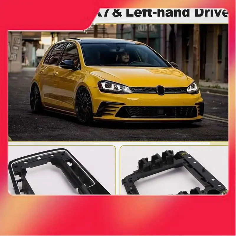 Transmission Trim Frame Center Console Baffle Shift Frame For Golf 7 MK7 LHD Shift Mechanism Frame 5GG864263B-M54K
Transmission Trim Frame Center Console Baffle Shift Frame For Golf 7 MK7 LHD Shift Mechanism Frame 5GG864263B-M54K