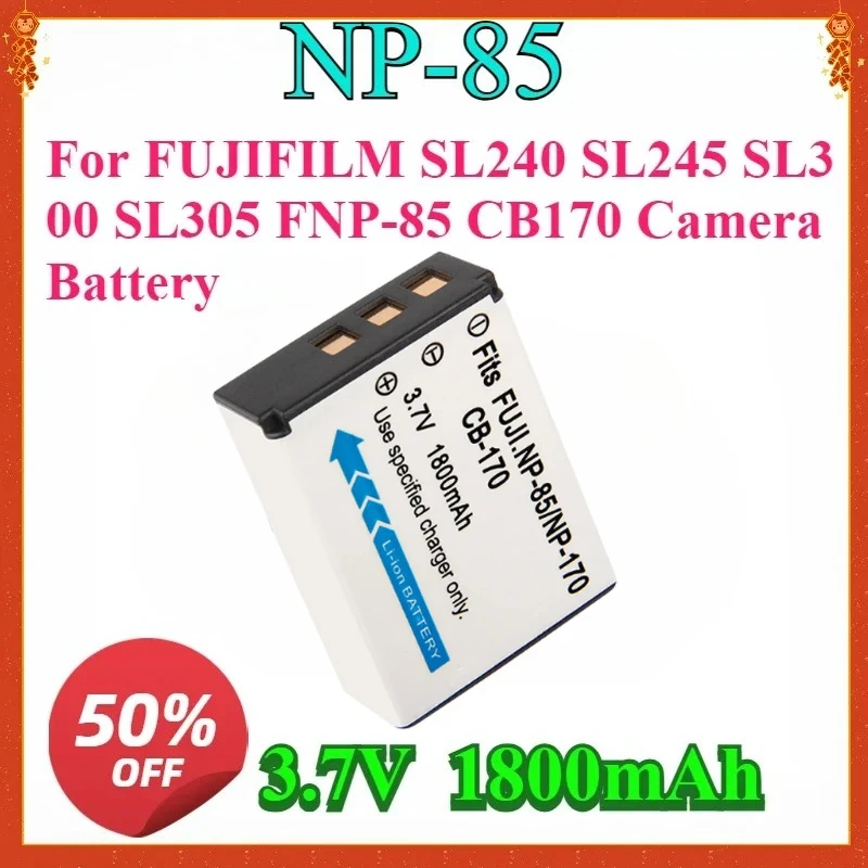For NP-85 NP 85 3.7V 1800mAh High Quality Replaceable Battery for FUJIFILM SL240 SL245 SL300 SL305 FNP-85 CB170 Camera Battery
For NP-85 NP 85 3.7V 1800mAh High Quality Replaceable Battery for FUJIFILM SL240 SL245 SL300 SL305 FNP-85 CB170 Camera Battery