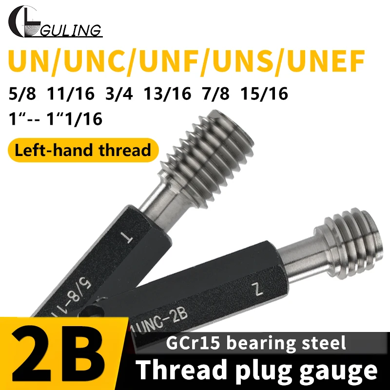 1PCS 2B 5/8 11/16 3/4 13/16 7/8 15/16 1''-1''1/16UN/UNC/UNF/UNS/UNEF America Standard Fine Left Tooth Thread Plug GaugeMeasure
1PCS 2B 5/8 11/16 3/4 13/16 7/8 15/16 1''-1''1/16UN/UNC/UNF/UNS/UNEF America Standard Fine Left Tooth Thread Plug GaugeMeasure