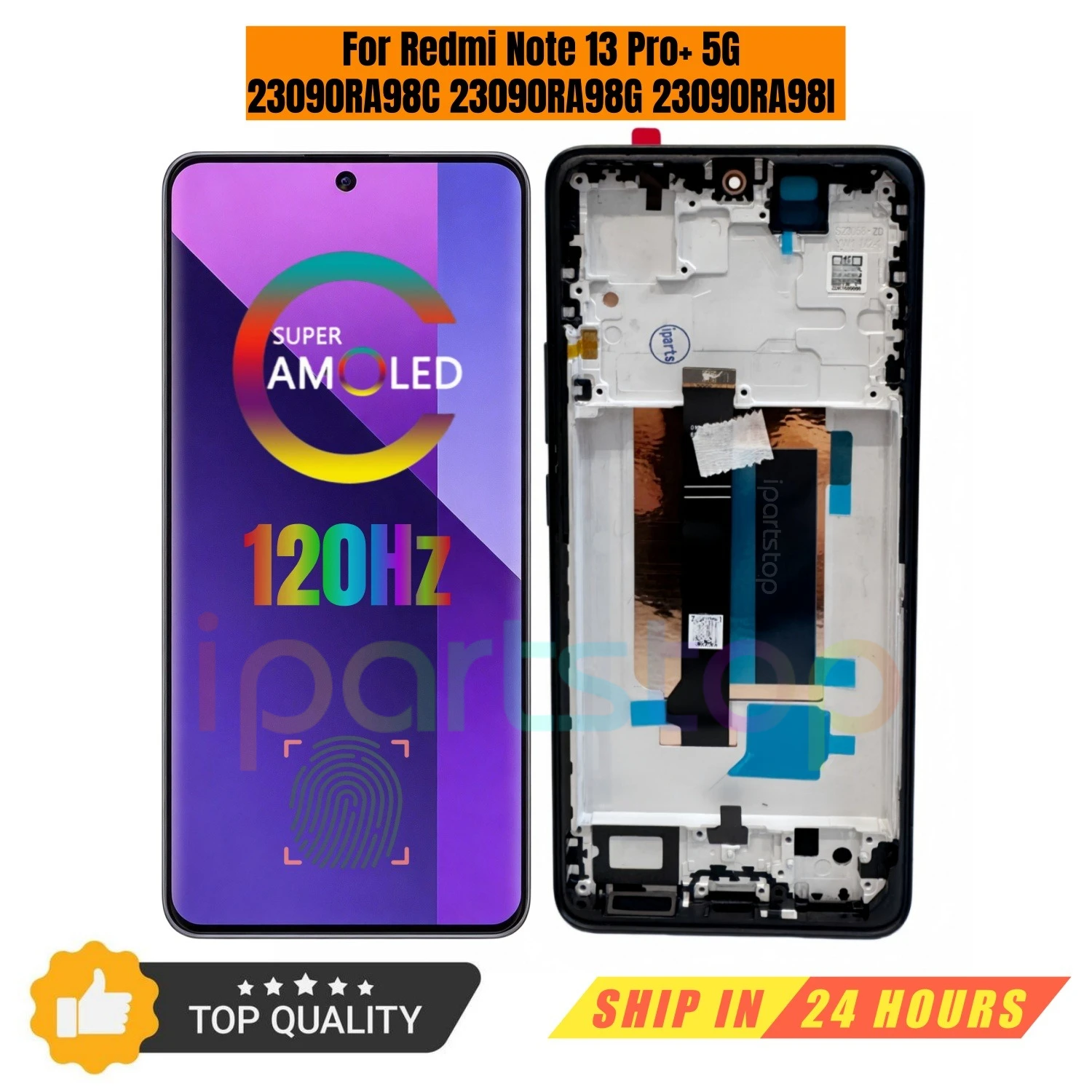 iParts Replacement Display for Redmi Note 13 Pro+ 5G 23090RA98C 23090RA98G 23090RA98I AMOLED Touch Screen Frame Assembly OEM
iParts Replacement Display for Redmi Note 13 Pro+ 5G 23090RA98C 23090RA98G 23090RA98I AMOLED Touch Screen Frame Assembly OEM