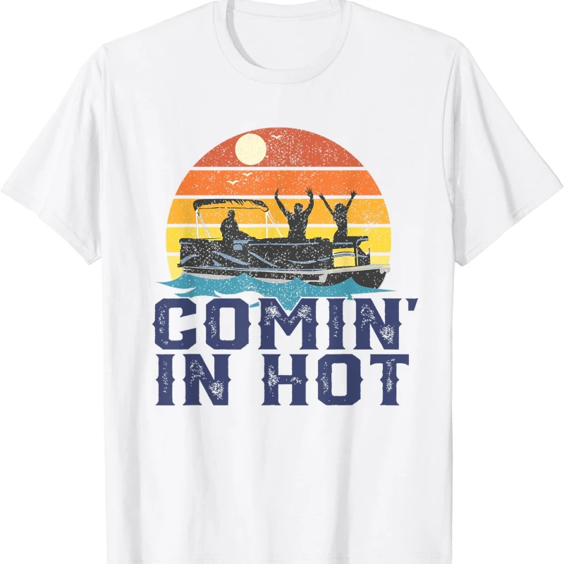 Comin in Hot Pontoon Boat Funny Boating Lake Gift for Dad Mens Graphic Tshirts Crewneck All-match Casual Tops Tee Shirt Short
Comin in Hot Pontoon Boat Funny Boating Lake Gift for Dad Mens Graphic Tshirts Crewneck All-match Casual Tops Tee Shirt Short