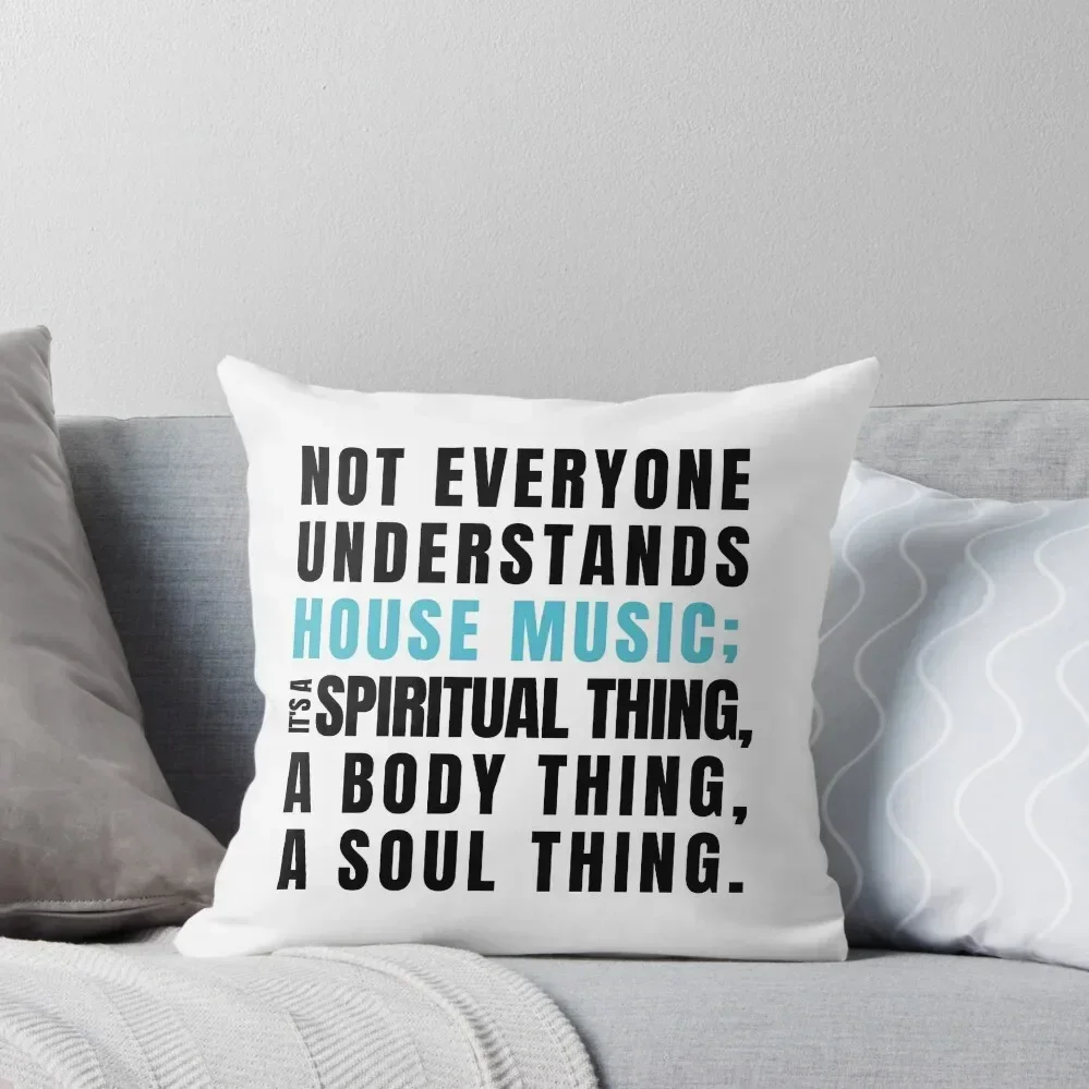 Not everyone understands house music House Music djs gift Throw Pillow New year Pillowcase Cushion pillow
Not everyone understands house music House Music djs gift Throw Pillow New year Pillowcase Cushion pillow