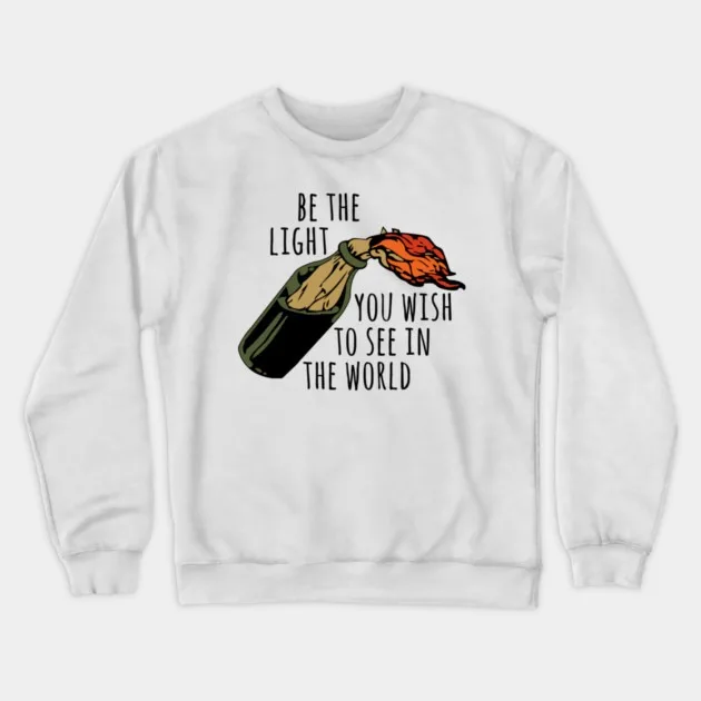 Autumn and Winter Style Sarcastic - Inspirational Sweatshirt, "BE THE LIGHT YOU WISH TO SEE IN THE WORLD" Graphic
Autumn and Winter Style Sarcastic - Inspirational Sweatshirt, "BE THE LIGHT YOU WISH TO SEE IN THE WORLD" Graphic