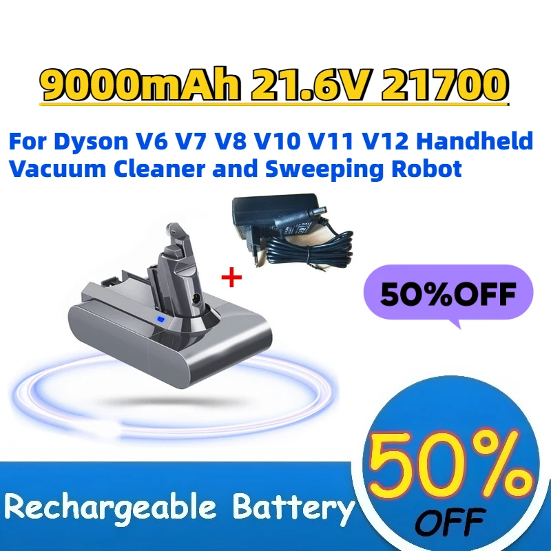 High-Quality 9000mAh 21.6V 21700 Battery Rechargeable For Dyson V6 V7 V8 V10 V11 V12 Handheld Vacuum Cleaner and Sweeping Robot
High-Quality 9000mAh 21.6V 21700 Battery Rechargeable For Dyson V6 V7 V8 V10 V11 V12 Handheld Vacuum Cleaner and Sweeping Robot