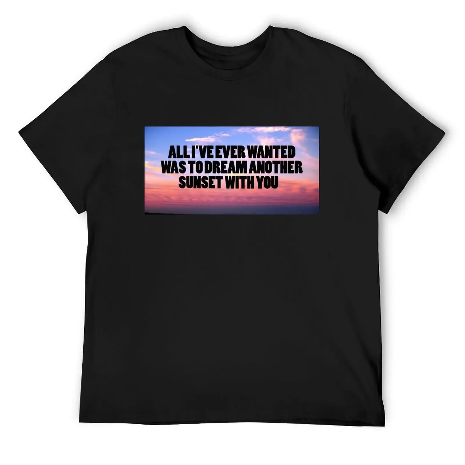 dream another sunset T-Shirt street wear quick drying shirts graphic sweat shirts, men
dream another sunset T-Shirt street wear quick drying shirts graphic sweat shirts, men