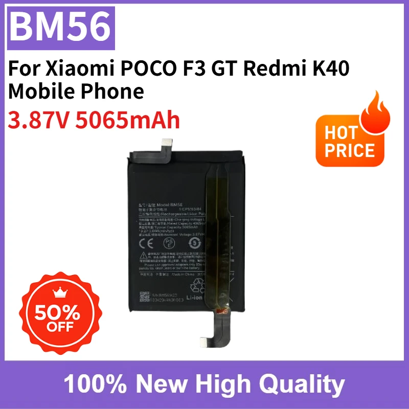 BM56 3.87V 5065mAh Replaceable Battery High Capacity For Xiaomi POCO F3 GT Redmi K40 Mobile Phone 100% New 0 Cycle
BM56 3.87V 5065mAh Replaceable Battery High Capacity For Xiaomi POCO F3 GT Redmi K40 Mobile Phone 100% New 0 Cycle