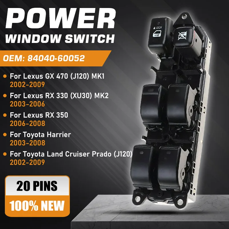 Master Power Window Switch For Toyota Land Cruiser Prado Lexus GX470 2002-2009 Lexus RX330 RX350 Toyota Harrier 84040-60052
Master Power Window Switch For Toyota Land Cruiser Prado Lexus GX470 2002-2009 Lexus RX330 RX350 Toyota Harrier 84040-60052
