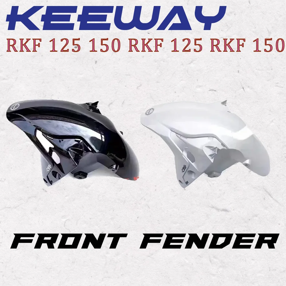 New motorcycle custom parts for Keeway Rkf 125 150 Rkf 125 Rkf 150 motorcycle front tile front fender mud tile
New motorcycle custom parts for Keeway Rkf 125 150 Rkf 125 Rkf 150 motorcycle front tile front fender mud tile