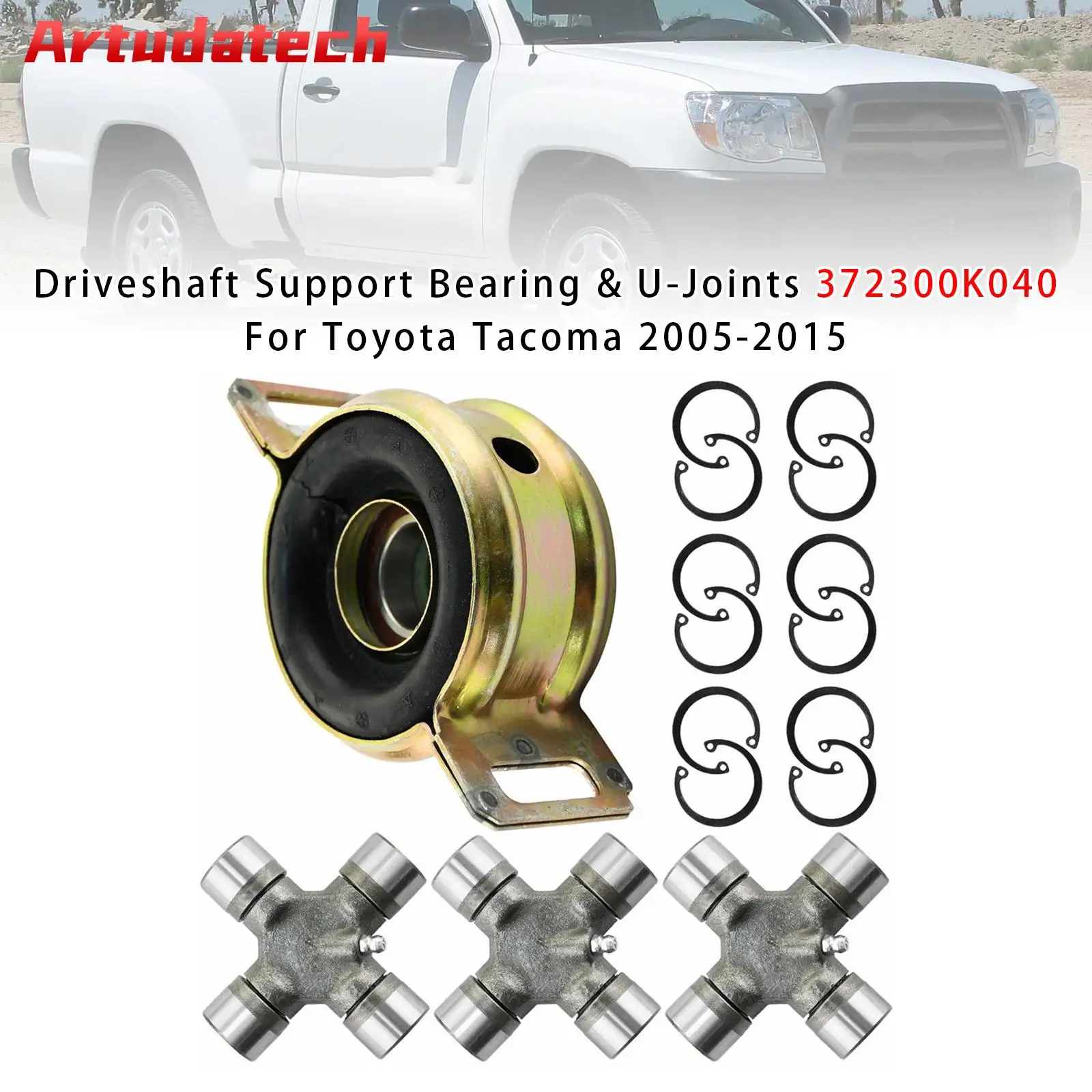 Artudatech Driveshaft Support Bearing & U-Joints 372300K040 For Toyota Tacoma 2005-2010 2011 2012 2013 2014 2015 Car Accessories
Artudatech Driveshaft Support Bearing & U-Joints 372300K040 For Toyota Tacoma 2005-2010 2011 2012 2013 2014 2015 Car Accessories