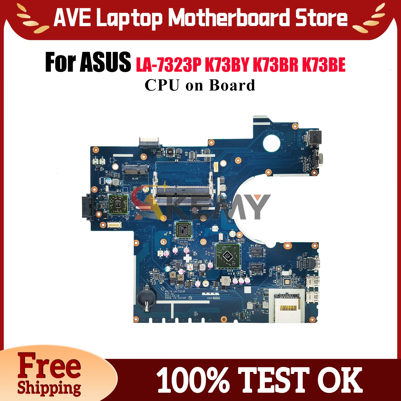 LA-7323P Laptop Motherboard For ASUS K73BR K73BE K73BY K73B Notebook Mainboard With CPU 100% tests OK fast shipping High quality
LA-7323P Laptop Motherboard For ASUS K73BR K73BE K73BY K73B Notebook Mainboard With CPU 100% tests OK fast shipping High quality