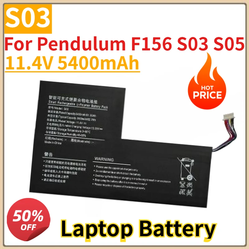 High Quality New S03 11.4V 5400mAh Laptop Battery For Pendulum F156 S03 S05 Expanded High Capacity series
High Quality New S03 11.4V 5400mAh Laptop Battery For Pendulum F156 S03 S05 Expanded High Capacity series